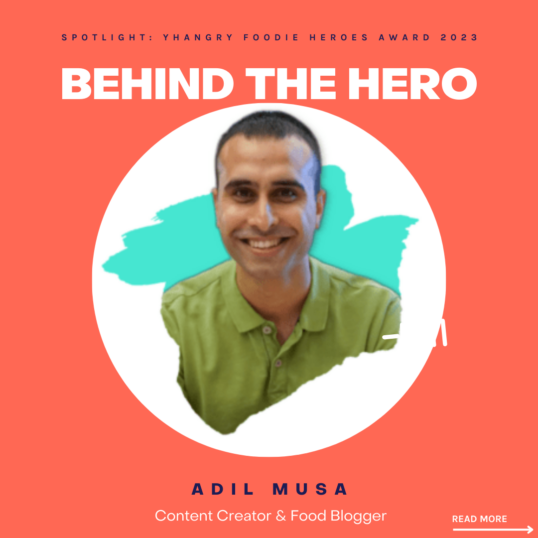 Behind The Hero: Adil Musa, Content Creator & Food Blogger